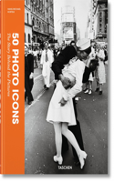 50 Photo Icons. The Story Behind the Pictures