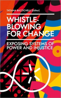 Whistleblowing for Change – Exposing Systems of Power and Injustice