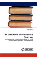 The Education of Prospective Teachers