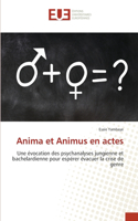 Anima et Animus en actes