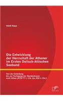 Entwicklung der Herrschaft der Athener im Ersten Delisch-Attischen Seebund