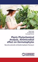 Plants Phytochemical Analysis, Antimicrobial effect on Dermatophytes