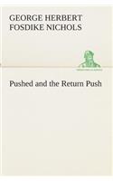 Pushed and the Return Push