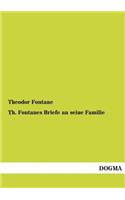 Th. Fontanes Briefe an Seine Familie