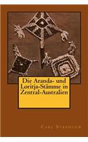 Die Aranda- und Loritja-Stämme in Zentral-Australien