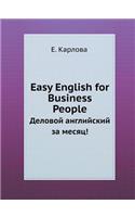 Easy English for Business People Delovoj Anglijskij Za Mesyats!