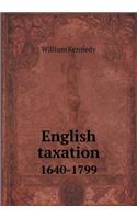 English Taxation 1640-1799