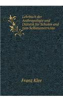 Lehrbuch der Anthropologie und Diätetik für Schulen und zum Selbstunterrichte: (German)