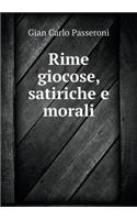 Rime giocose, satiriche e morali: (Italian)