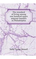 The Standard of Living Among One Hundred Negro Migrant Families in Philadelphia