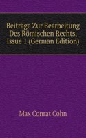 Beitrage Zur Bearbeitung Des Romischen Rechts, Issue 1 (German Edition)