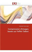 Compression d''images basée sur l''effet talbot: (Omn.Univ.Europ.)