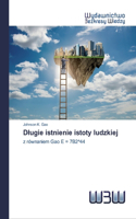 Dlugie istnienie istoty ludzkiej
