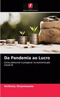 Da Pandemia ao Lucro