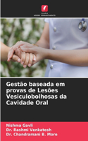 Gestão baseada em provas de Lesões Vesiculobolhosas da Cavidade Oral