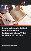 Esplorazione dei fattori che influenzano l'aderenza alla ART tra le PLHIV di Zanzibar