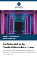 Zauberstab in der Parodontalbehandlung - Laser
