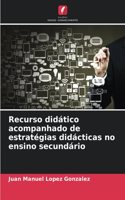 Recurso didático acompanhado de estratégias didácticas no ensino secundário