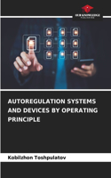 Autoregulation Systems and Devices by Operating Principle