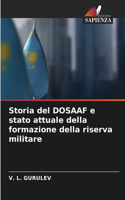 Storia del DOSAAF e stato attuale della formazione della riserva militare