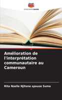 Amélioration de l'interprétation communautaire au Cameroun