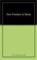 New Frontiers at Home