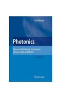 Photonics: Linear and Nonlinear Interactions of Laser Light and Matter, 2e  : Physics