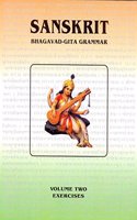 Sanskrit Bhagavad-Gita Grammar, Volume 2 Exercises