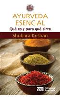 Ayurveda Esencial - Que Es y Para Que Sirve
