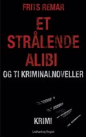 Et strålende alibi og ti kriminalnoveller