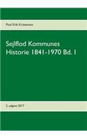 Sejlflod Kommunes Historie 1841-1970 Bd. 1