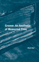 Groove: An Aesthetic of Measured Time