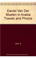 Daniel Van Der Muelen in Arabia Travels and Photos