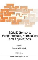 Squid Sensors: Fundamentals, Fabrication and Applications