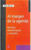 Al Margen de la Agenda: Noticias, Discriminacion y Exclusion