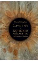 Cetvrti Put I Ezoterijsko Krscanstvo