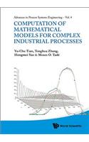Computation of Mathematical Models for Complex Industrial Processes