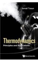 Thermodynamics: Principles And Applications