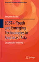 Lgbt+ Youth and Emerging Technologies in Southeast Asia