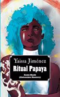 Ritual Papaya