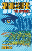 Sun Gods & Surfers True Adventure