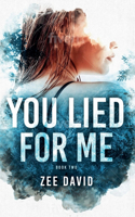 You Lied For Me