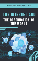 Internet and the Destruction of the World