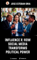 Influence X: How Social Media Transforms Political Power(5 Tecno-Política)