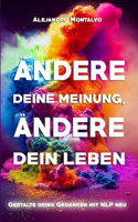 Ändere deine Meinung, ändere dein Leben