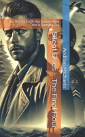 Silent Skies - The Final Hour