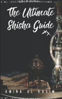 Ultimate Shisha Guide: Art, Culture, and Craft of Hookah Smoking