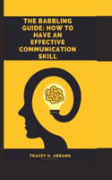 babbling Guide: How To Have An Effective Communication skill