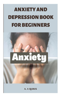 Anxieyty and Depression Book for Beginners