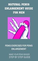 Natural Penis Enlargement Guide for Men